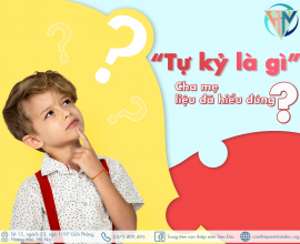 Hiểu đúng tự kỷ là gì, những điều cha mẹ cần biết